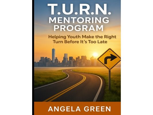 T.U.R.N. Mentoring Program Helping Youth and Young Adults Make the Right Turn Before It's Too Late