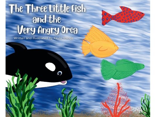 The Three Little Fish and the Very Angry Orca