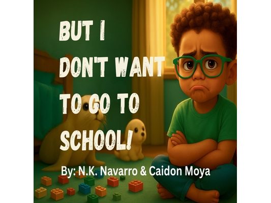 But I Don't Wanna Go To School