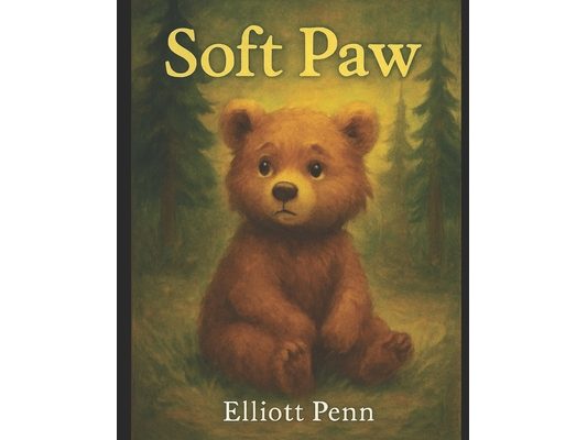 Soft Paw: A Heartwarming Adventure of Courage, Love, and Finding Home