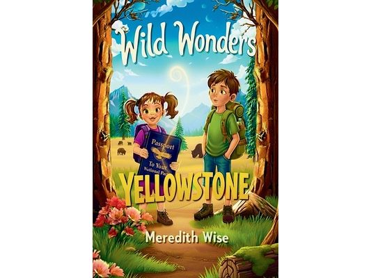 Wild Wonders: Yellowstone: Yellowstone