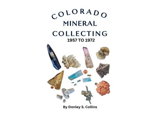 Colorado Mineral Collection 1957-1972