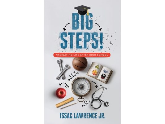 Big Steps!: Navigating Life After High School
