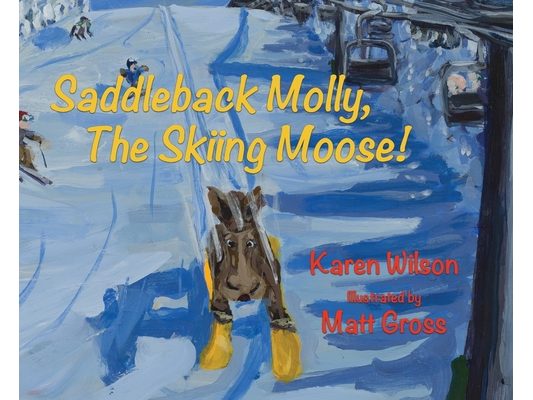 Saddleback Molly, The Skiing Moose!