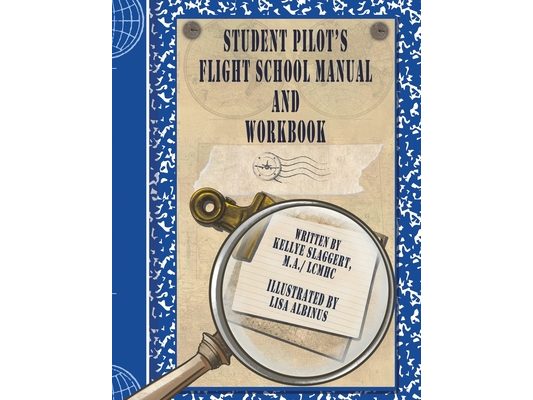 Student Pilot's Flight School Manual and Workbook