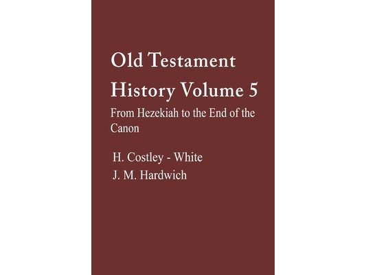 Old Testament History, Volume 5