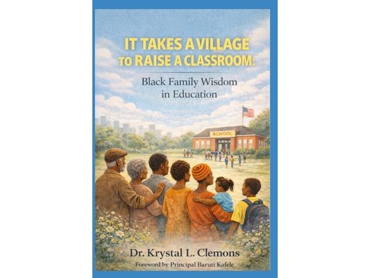 It Takes a Village to Raise a Classroom: Black Family Wisdom in Education