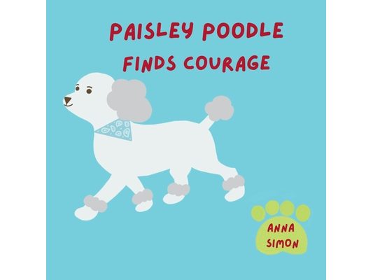 Paisley Poodle Finds Courage