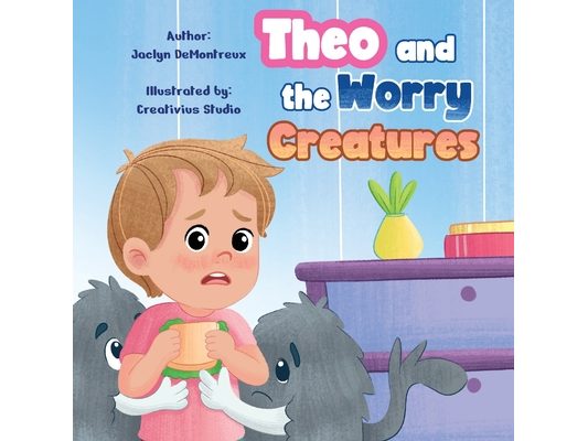 Theo and the Worry Creatures