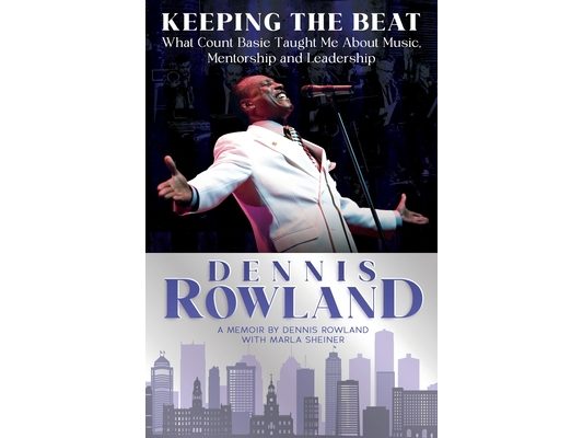 Keeping the Beat: What Count Basie Taught Me About Music, Mentorship and Leadership: What Count Basie Taught Me About Music, Mentorship and Leadership