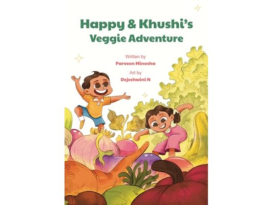 Happy & Khushi's Veggie Adventure