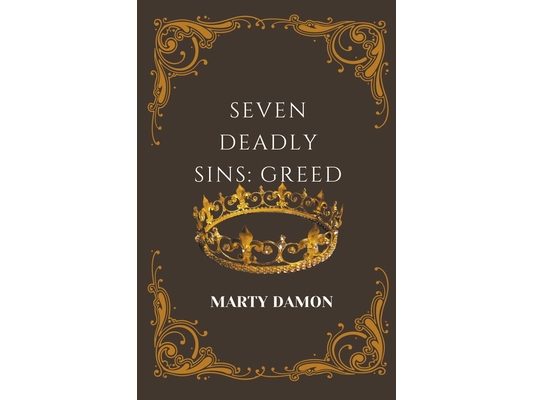 Seven Deadly Sins: Greed
