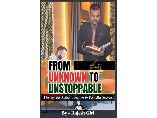 From Unknown to Unstoppable: The Average Author's Journey to Bestseller Success