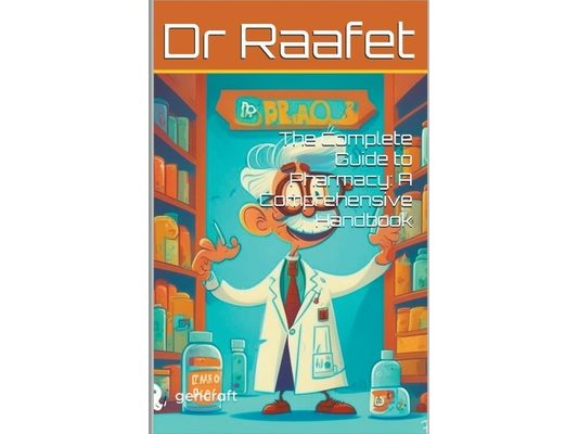 The Complete Guide to Pharmacy: A Comprehensive Handbook