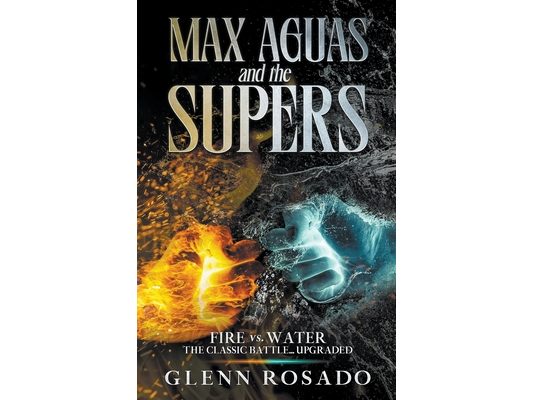 Max Aguas and the Supers: Fire vs. Water
