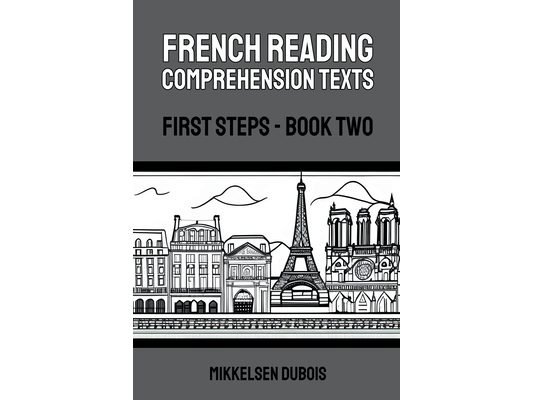 French Reading Comprehension Texts: First Steps - Book Two