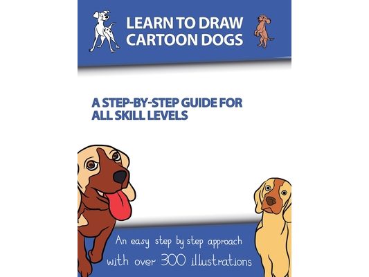Learn to Draw Cartoon Dogs: A Step-by-Step Guide for All Skill Levels