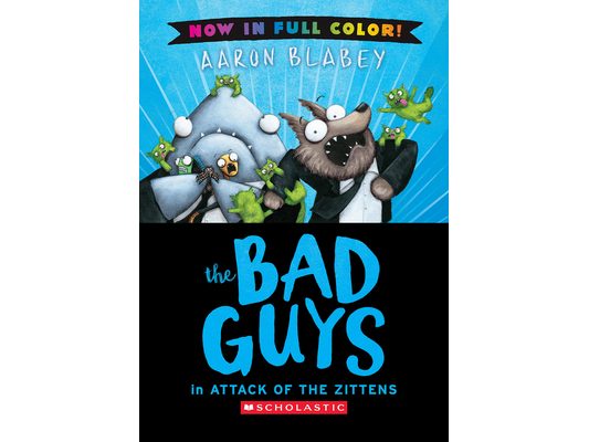 The Bad Guys in Attack of the Zittens (Bad Guys #4 Color Edition): Volume 4