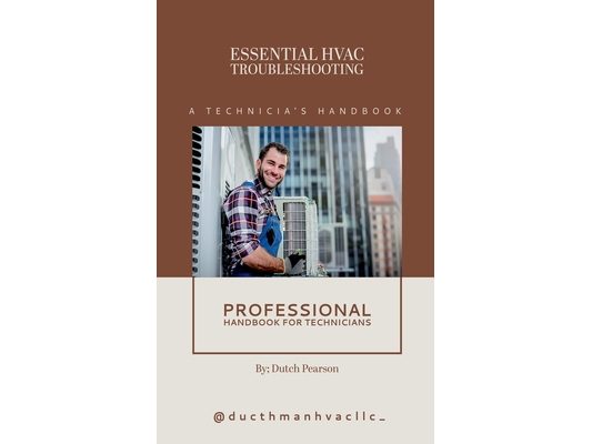 Essential HVAC Troubleshooting: A Technician's Handbook