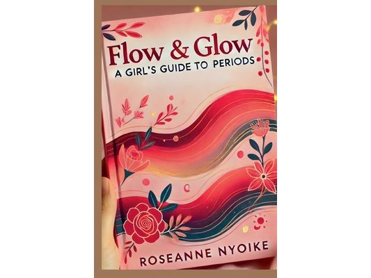 Flow & Glow: A Girl's Guide to Periods