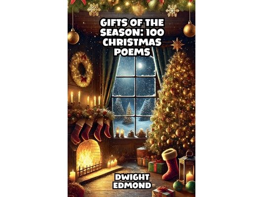 Gifts of the Season: 100 Christmas Poems