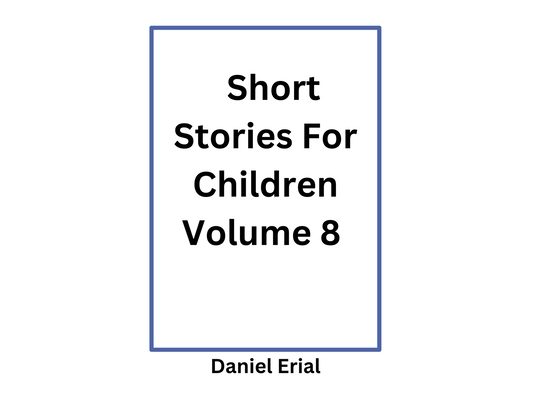 Short Stories For Children Volume 8