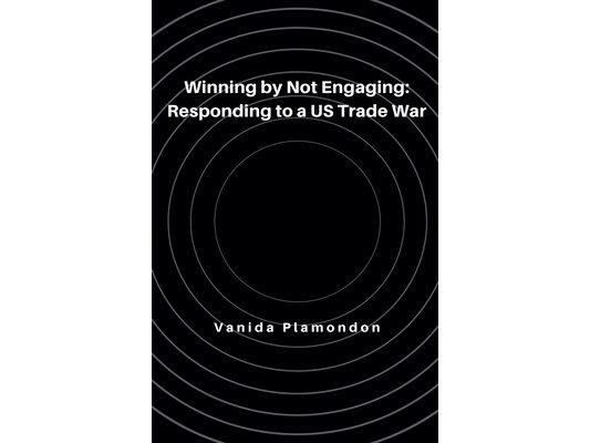Winning by Not Engaging: Responding to a US Trade War