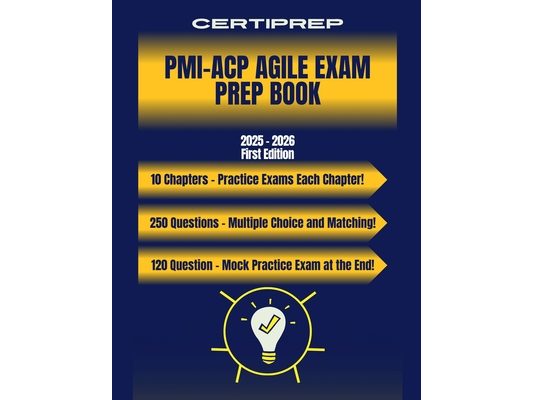 CertiPrep - PMI-ACP Agile Prep Book 2025 - 2026
