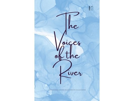 The Voices of the River And Other Bilingual Spanish-English Stories for Language Learners