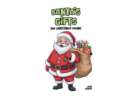 Santa's Gifts: 100 Christmas Poems