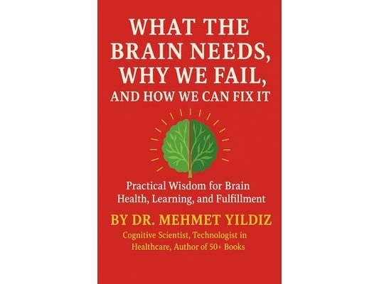 What the Brain Needs, Why We Fail, and How We Can Fix It
