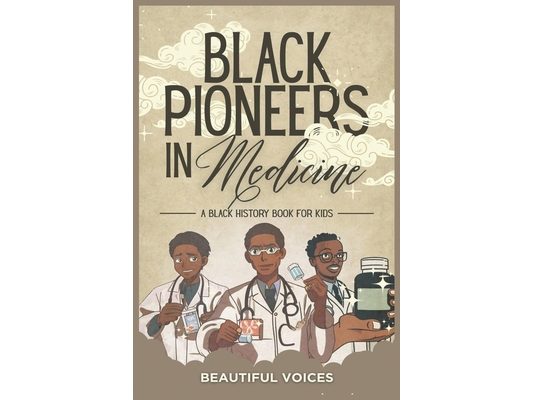 Black Pioneers in Medicine