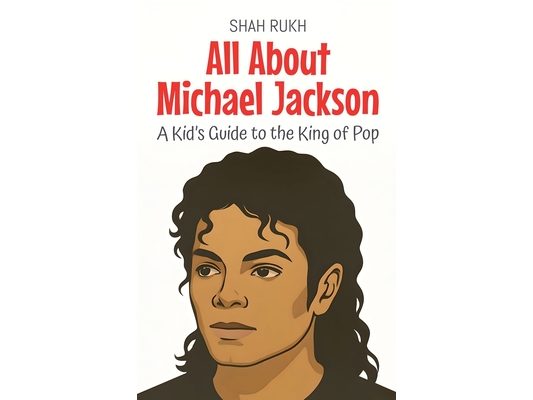 All About Michael Jackson: A Kid's Guide to the King of Pop