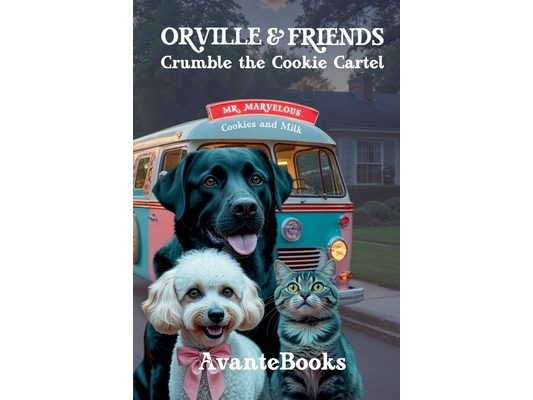 Orville & Friends Crumble the Cookie Cartel