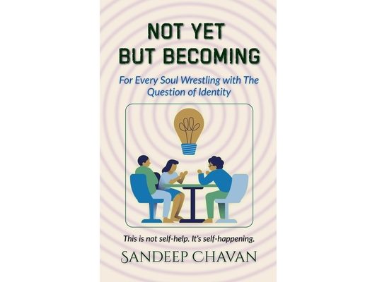Not Yet, But Becoming