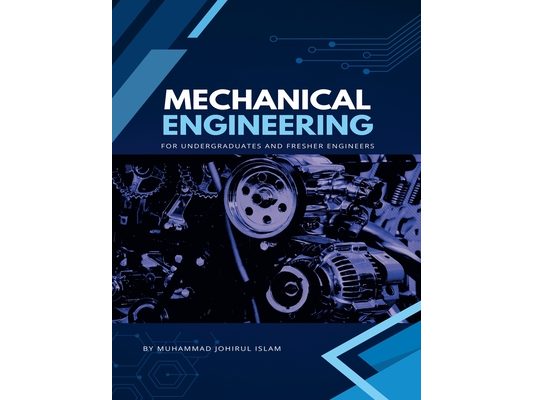 Mechanical Engineering, for Undergraduate and Fresher Engineers