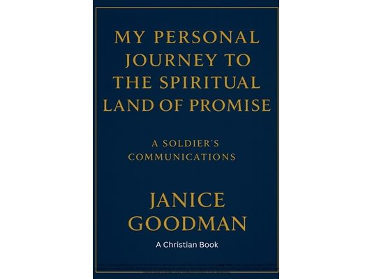 My Personal Journey to the Spiritual Land of Promise: A Soldier's Communications