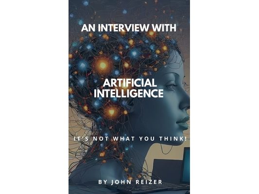 An Interview With Artificial Intelligence: It's Not What You Think!