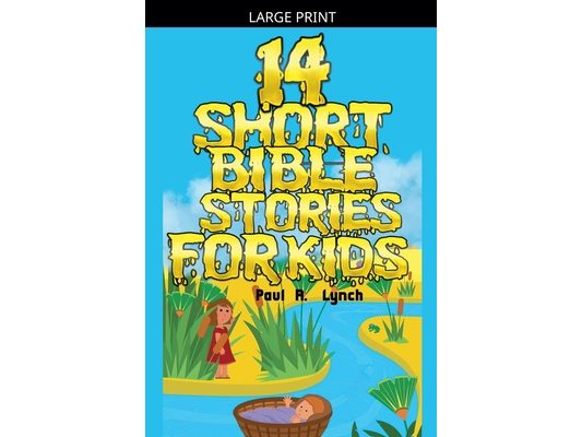 14 Short Bible Stories For Kids