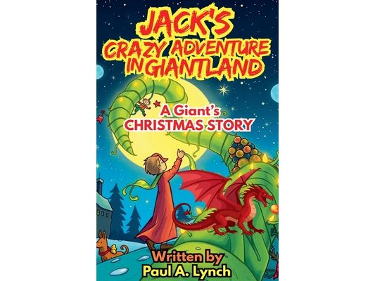 Jack's Crazy Adventure in Giantland: A Giant's Christmas Story
