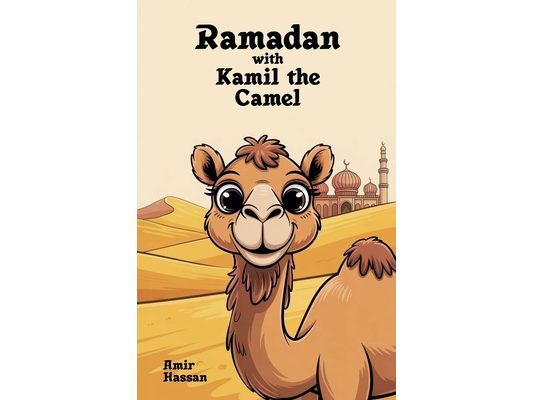 Ramadan with Kamil the Camel