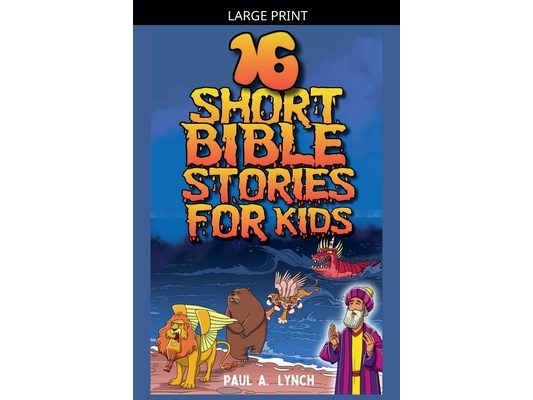 16 Short Bible Stories For Kids