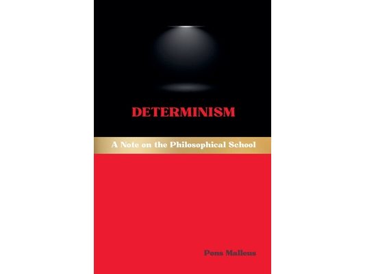 Determinism: A Note on the Philosophical School