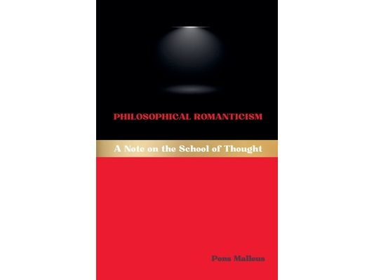Philosophical Romanticism: A Note on the School of Thought