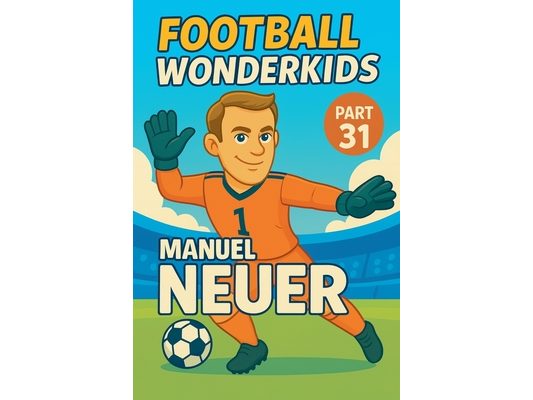Football Wonderkids: Manuel Neuer