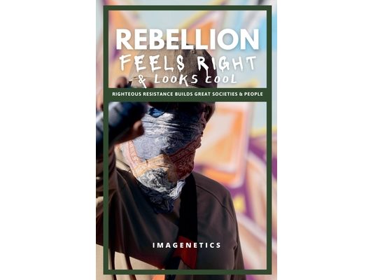 Rebellion Feels Right & Looks Cool