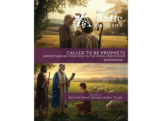 Called to be Prophets - Course Worbook (& Retreat / Small Group Leader Guide)