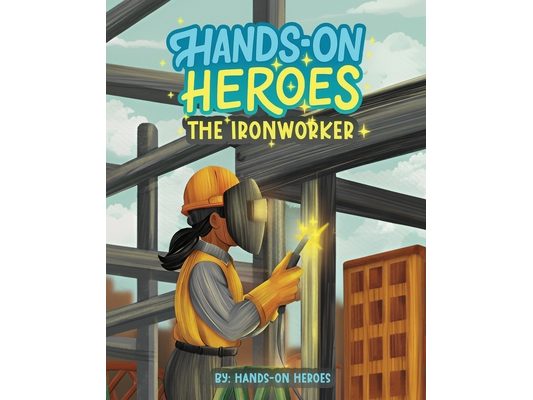 Hands-On Heroes: The Iron Worker