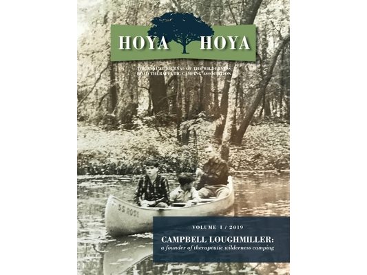 Hoya Hoya: The Annual Journal of the Wilderness Road Therapeutic Camping Association (Campbell Loughmiller: A founder of therapeutic wilderness campin