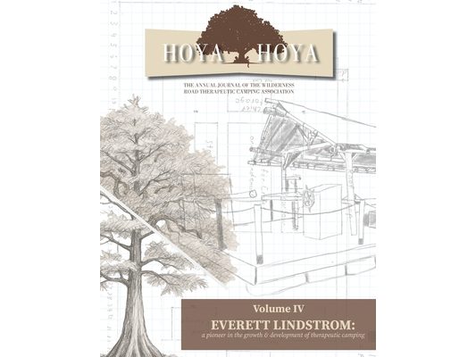 Hoya Hoya: The Annual Journal of the Wilderness Road Therapeutic Camping Association (Everett Lindstrom: a pioneer in the growth & development of ther
